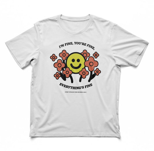 I'm Fine You're Fine Everything's Fine Shirt